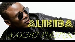 ALIKIBA NAKSHI MREMBO HD VIDEO LYRICS best of aikiba all the time song [upl. by Issy11]