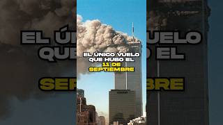 Luego de los ataques a las Torres Gemelas no hubo mas vuelos… excepto este Datazo [upl. by Leo]