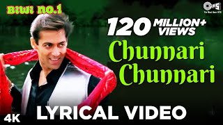 Chunnari Chunnari Song Lyrical  Salman Khan Sushmita Sen  Abhijeet  Biwi No 1 Movie Songs [upl. by Helsell239]