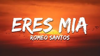 Romeo Santos  Eres Mía LetraLyrics [upl. by Nade778]