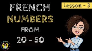 French Numbers 20 to 50  Lesson  3 [upl. by Claretta]