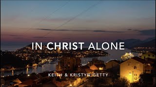 In Christ Alone Lyric Video • Keith amp Kristyn Getty [upl. by Ruff]