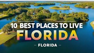 10 Best Places To Live In Florida For 2025 [upl. by Evetta230]