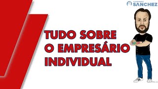 Saiba tudo sobre o Empresário Individual [upl. by Ydnic]