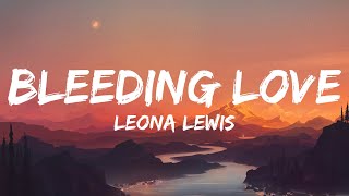 Leona Lewis  Bleeding Love Lyrics [upl. by Aihtenyc]