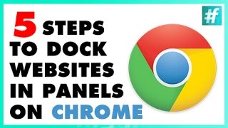 How To Dock Websites in Panels On Chrome in 5 Steps [upl. by Xuaeb]