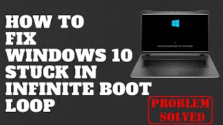 How to Fix Windows 10 Stuck in Infinite Boot Loop [upl. by Morris]