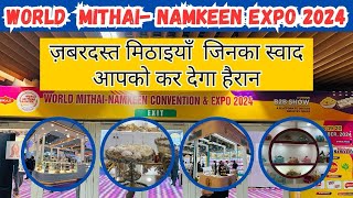 World mithai amp namkeen convention expomithai amp Namkeen Yashobhoomi Expomithai amp Namkeen Expo Delhi [upl. by Ehpotsirhc776]