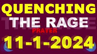 11124 QUENCHING THE RAGE PRAYERS  POWERFUL GLORIOUS MIDNIGHT PRAYER [upl. by Honorine200]