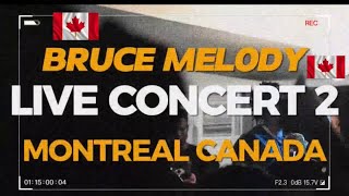 BRUCE MELODY LIVE CONCERT 🇨🇦MONTREAL CANADA PART 2 Bruce melody Rwanda 🇷🇼 [upl. by Ebbie560]