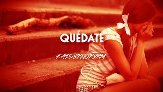 Kaisernooryam  Quedate [upl. by Fatsug]