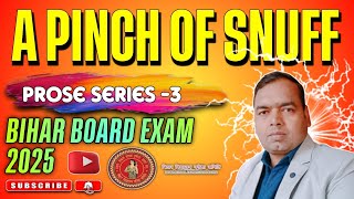 A PINCH OF SNUFF vvi objective questions for Bihar Board exam 2025 [upl. by Stahl]