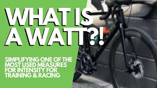 WHAT IS A WATT Power for Cycling amp Running Explained [upl. by Annairdua]