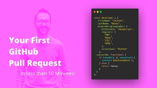 Your First GitHub Pull Request in 10 Mins [upl. by Dusa757]
