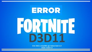 ✅ SOLUCION Error D3D11 🆗 Compatible gpu feature level 11 0 shader model 50 ✅ FORTNITE ✅ [upl. by Elvina637]