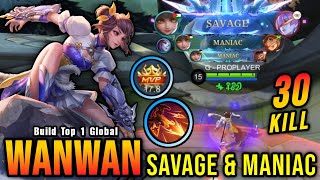 SAVAGE amp 3x MANIAC 30 Kills Wanwan MVP 178 Points  Build Top 1 Global Wanwan  MLBB [upl. by Sam]