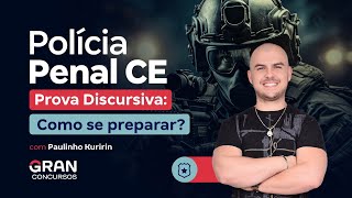 Concurso Polícia Penal CE  Prova Discursiva Como se preparar [upl. by Tnilf410]