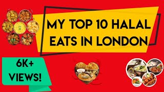 MY TOP 10 HALAL EATS IN LONDON [upl. by Aneehsirk704]