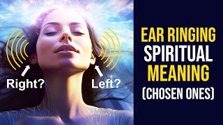 Spiritual Meaning of Ringing Ears Awakening  Chosen Ones [upl. by Ober]