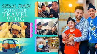 Grewal Family Whistler Travel Vlog  Gippy Grewal  Ekom Grewal  Shinda Grewal  Gurbaaz Grewal [upl. by Sivolc]