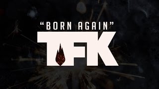 Thousand Foot Krutch  Born Again Lyric Video [upl. by Onfroi330]