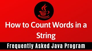 Frequently Asked Java Program 27 How To Count Words in a String [upl. by Cornelius]