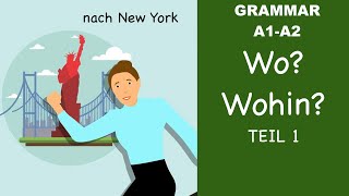 Learn German  German Grammar  Wo oder Wohin  Part 1  A1  A2 [upl. by Ttevi128]