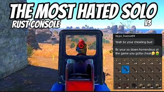 The Most Hated Solo v3  Rust Console [upl. by Areek734]