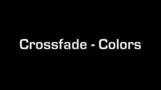 Crossfade  Colors [upl. by Allveta728]