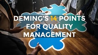 Demings 14 Principles for Quality Management [upl. by Anuqahs552]