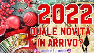 2022💥 QUALE NOVITÀ IN ARRIVO  Tarocchi e Canalizzazione [upl. by Aubrette]