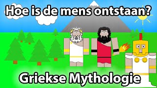 Hoe is de mens ontstaan  Griekse Mythologie [upl. by Ploch]