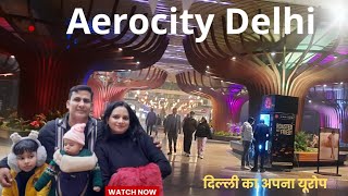 Delhi Aerocity  Modern Place in Delhi to visit Near Delhi Airport  Delhi World Mark  IGI airport [upl. by Bonnell]