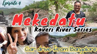 Mekedatu  Kaveri River  Waterfall  Drive from Bangalore  Ep 4 [upl. by Yelats]