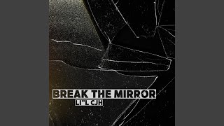 BREAK THE MIRROR [upl. by Yerocaj]