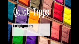 QuickTipps Nr 5 Farbpigmente [upl. by Folly]