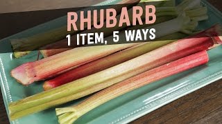 Rhubarb 1 Item 5 Ways [upl. by Bramwell]