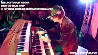 Lachy Doleys Hammond Organ Solo on MAKE IT UP  Live at Mitchell Creek 2015 [upl. by Cirred671]