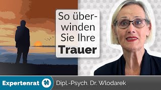 So überwinden Sie Ihre Trauer – Diese 5 Vorschläge helfen Ihnen den Schmerz zu bewältigen [upl. by Drahcir57]