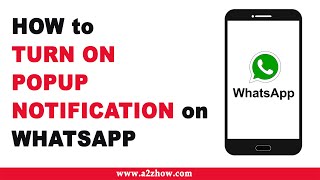 How to Turn on Popup Notification on WhatsApp Android [upl. by Vanessa]