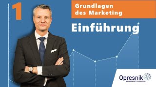 Einführung ins Marketing – MarketingVorlesung Teil 1 mit Prof Marc Opresnik [upl. by Lunnete]