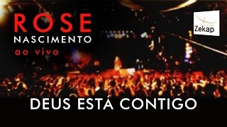 Rose Nascimento  Deus Está Comigo Ao Vivo  Zekap Gospel [upl. by Daeriam]