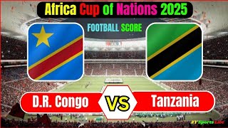 DR Congo vs Tanzania  Africa Cup of Nations 2025  Football Live Score [upl. by Arikahs]