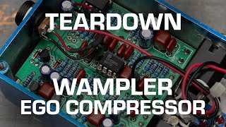 Wampler Ego Compressor Teardown See whats inside [upl. by Pace632]