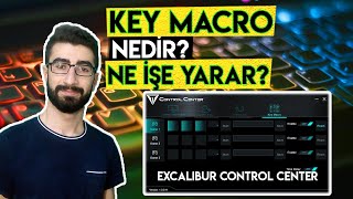 Key Macro Nedir ve Ne İşe Yarar  Uygulamalı Anlatım  Excalibur Control Center [upl. by Matazzoni155]