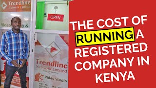 The Cost of Running a Registered Company in Kenya Freelance and Business [upl. by Nire]