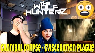 Cannibal Corpse  Evisceration Plague OFFICIAL VIDEO THE WOLF HUNTERZ Reactions [upl. by Aneetak760]