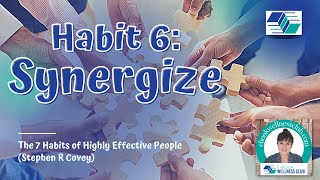 HABIT 6  SYNERGIZE [upl. by Valene]