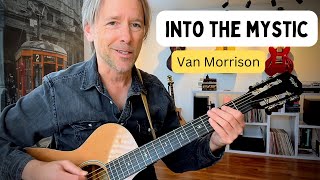 How to play quotInto the Mysticquot by Van Morrison guitar lesson [upl. by Worden598]