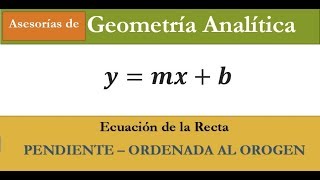 Ecuación de la Recta PENDIENTE ORDENADA AL ORIGEN Ejercicio 1 [upl. by Nohsauq]